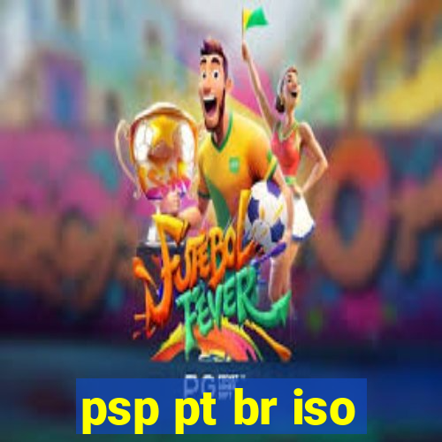 psp pt br iso